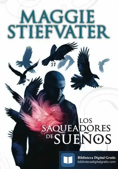 Descargar Los Saqueadores De Sueños de Maggie Stiefvater