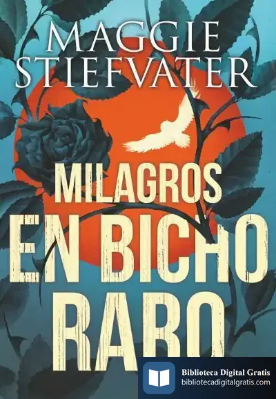 Descargar Milagros En Bicho Raro de Maggie Stiefvater