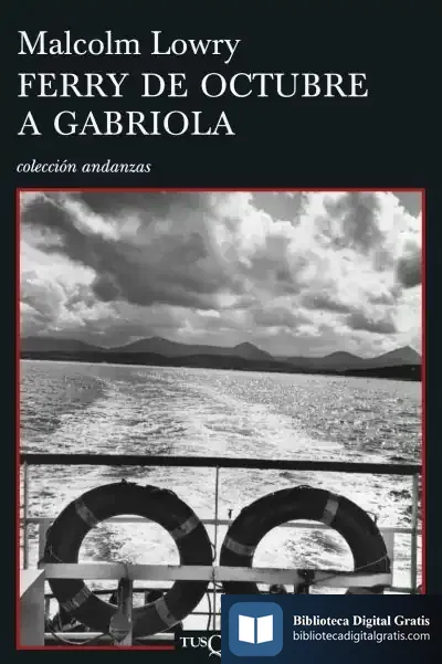 Descargar Ferry De Octubre A Gabriola de Malcolm Lowry