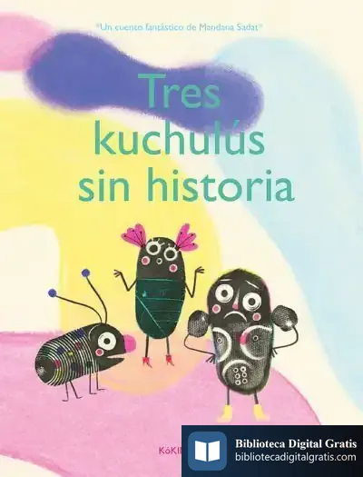 Descargar Tres Kuchulús Sin Historia de Mandana Sadat