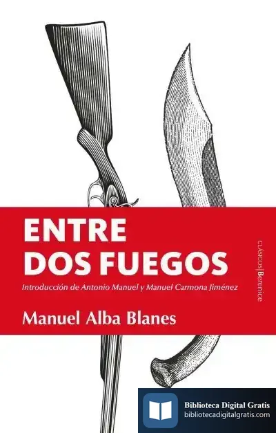 Descargar Entre Dos Fuegos de Manuel Alba Blanes