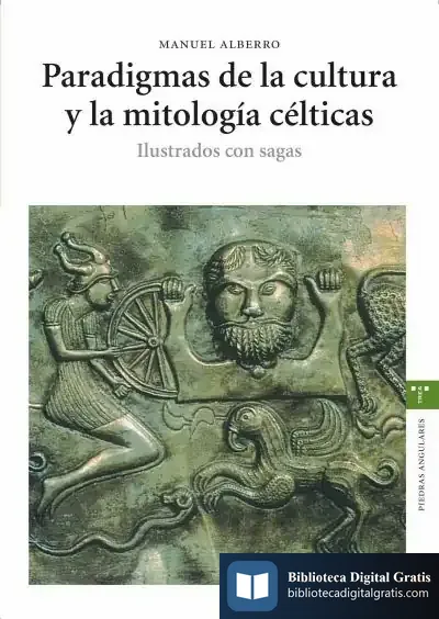 Descargar Paradigmas De La Cultura Y La Mitología Célticas. Ilustrados Con Sagas