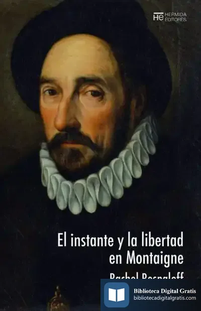 Descargar El Instante Y La Libertad En Montaigne de Manuel Arranz