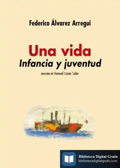 Descargar Una Vida. Infancia Y Juventud