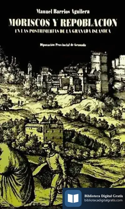 Descargar Moriscos Y Repoblacion de Manuel Barrios Aguilera