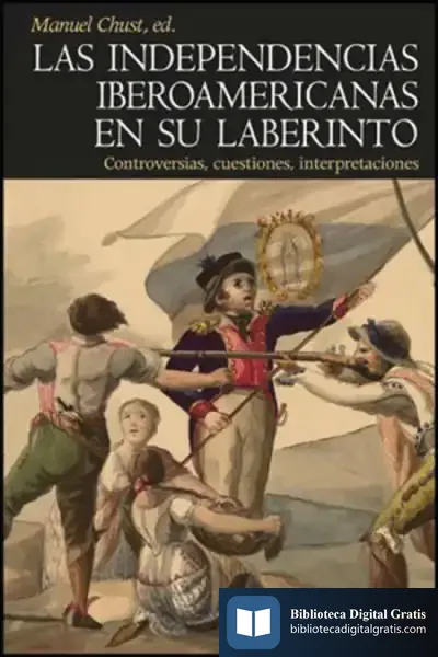 Descargar Las Independencias Iberoamericanas En Su Laberinto de Stewart Farrar