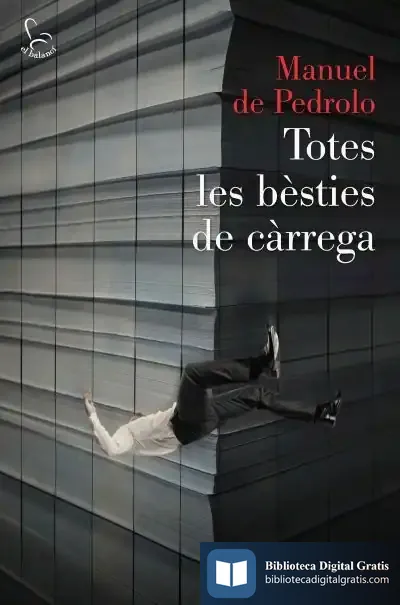 Descargar Totes Les Bèsties De Càrrega de Manuel de Pedrolo