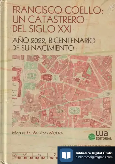 Descargar Francisco Coello. Un Catastrero Del Siglo Xxi