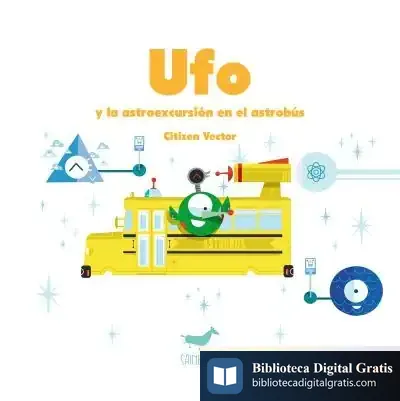 Descargar Ufo Y La Astroexcursión En El Astrobús