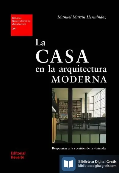 Descargar La Casa En La Arquitectura Moderna