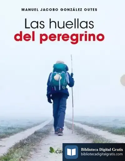 Descargar Las Huellas Del Peregrino de Manuel Jacobo González Outes