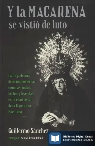 Descargar Y La Macarena Se Vistió De Luto: La Forja De Una Devoción Moderna