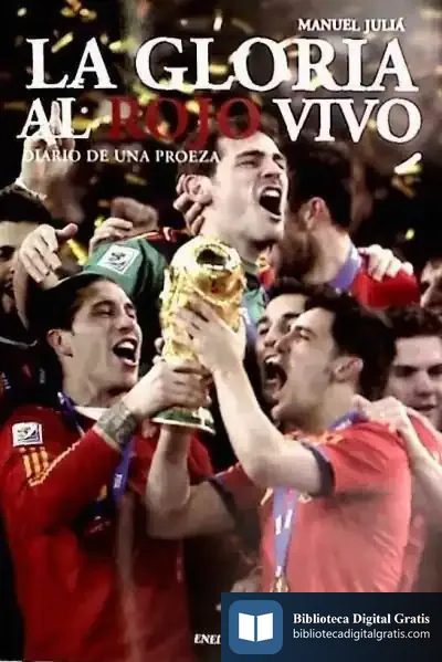 Descargar La Gloria Al Rojo Vivo de Benjamín Zufiaurre Goikoetxea