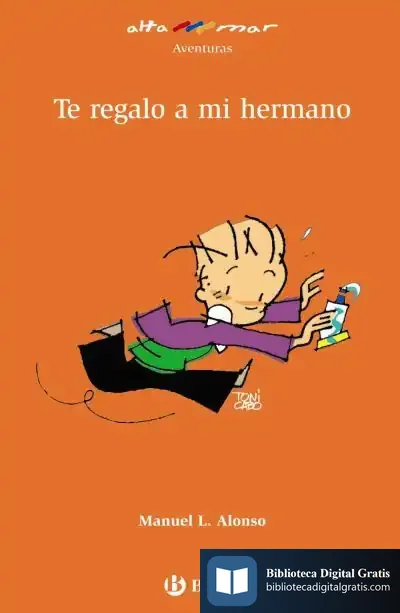 Descargar Te Regalo A Mi Hermano de Manuel L. Alonso
