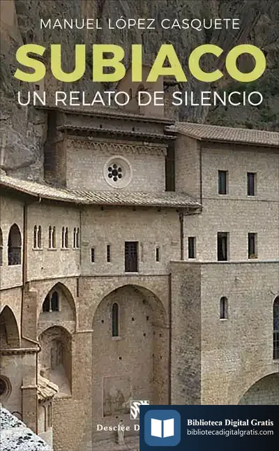 Descargar Subiaco : Un Relato De Silencio de Manuel López Casquete