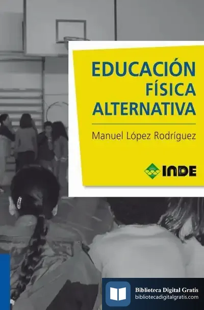 Descargar Educación Física Alternativa de Fernando Martínez Martínez