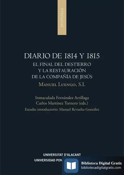 Descargar Diario De 1814 Y 1815: El Final Del Destierro Y La Restauración De La Compañía De Jesús de Manuel Luengo