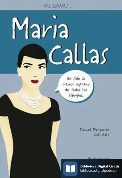 Descargar Me Llamo...Maria Callas de Manuel Margarido