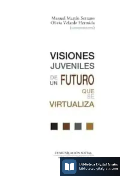Descargar Visiones Juveniles De Un Futuro Que Se Virtualiza