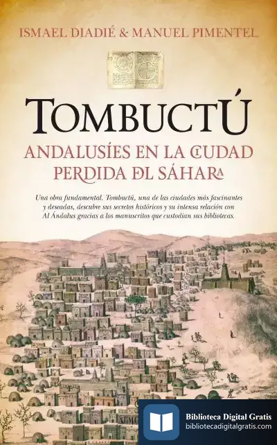 Descargar Tombuctú: Andalusíes En La Ciudad Perdida Del Sáhara de Manuel Pimentel