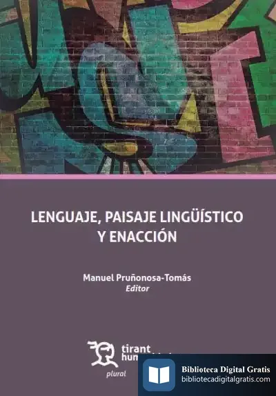 Descargar Lenguaje, Paisaje Lingüístico Y Enacción de Manuel Pruñonosa-tomás