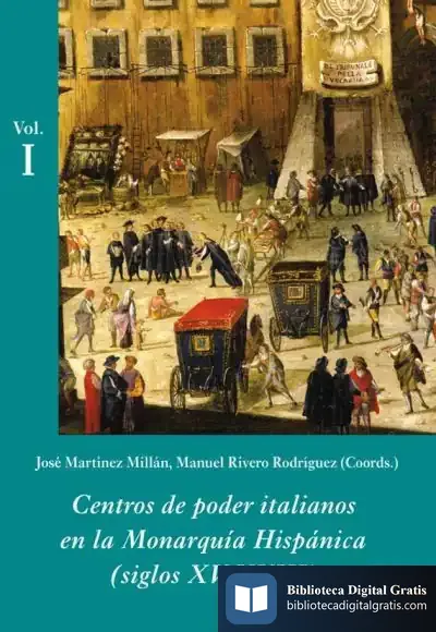 Descargar Centros De Poder Italianos En La Monarquía Hispánica (Estuche 3 Vols.) de Manuel Rivero Rodríguez