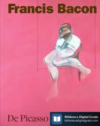 Descargar Francis Bacon: De Picasso A Velázquez