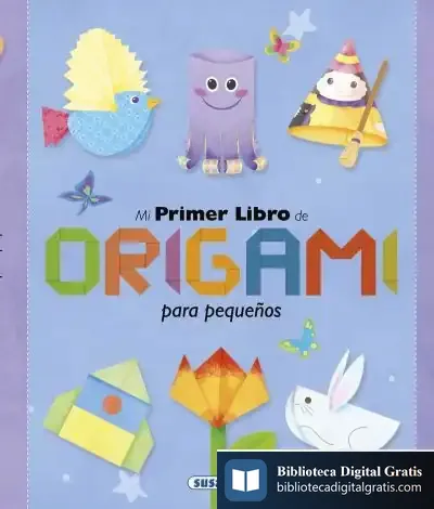 Descargar 100 Manualidades. Mi Primer Libro De Origami Para Pequeños