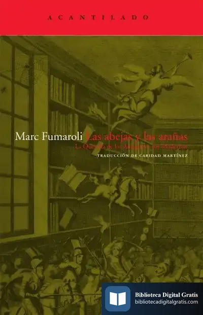 Descargar Las Abejas Y Las Arañas de Marc Fumaroli