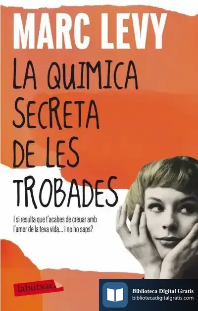 Descargar La Química Secreta De de Marc Levy