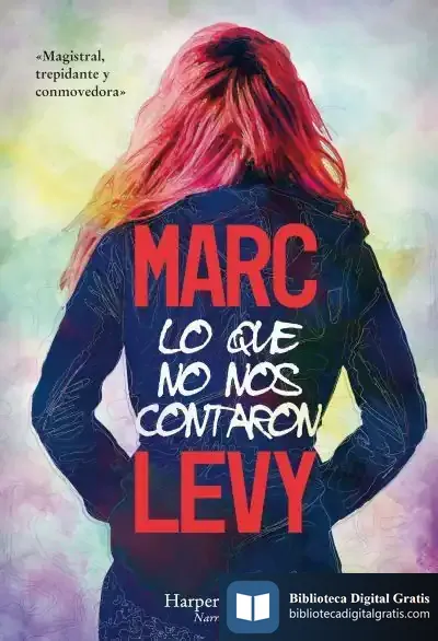 Descargar Lo Que No Nos Contaron de Marc Levy