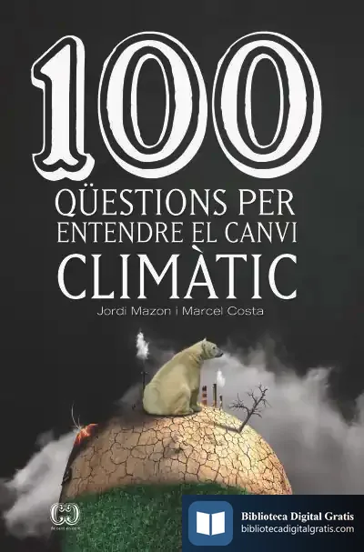 Descargar 100 Qüestions Per Entendre El Canvi Climàtic de Marcel Costa I Vila