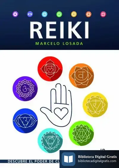 Descargar Reiki . Descubre El Poder De Curación De Los Chakras de Marcelo Losada