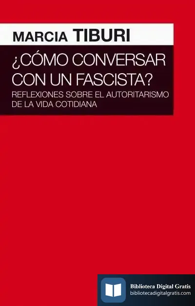 Descargar Como Conversar Con Un Fascista de Marcia Tiburi