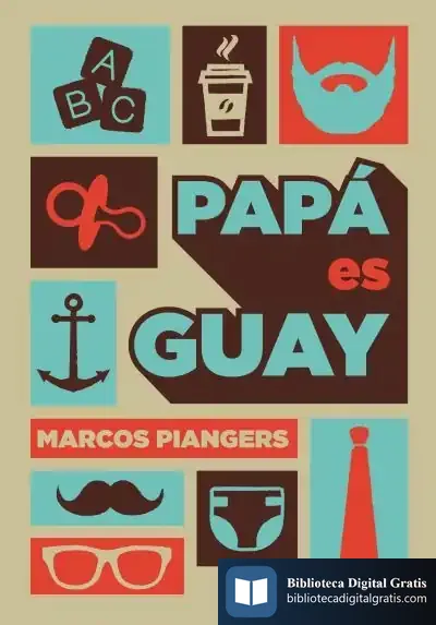 Descargar Papá Es Guay de Marcos Piangers