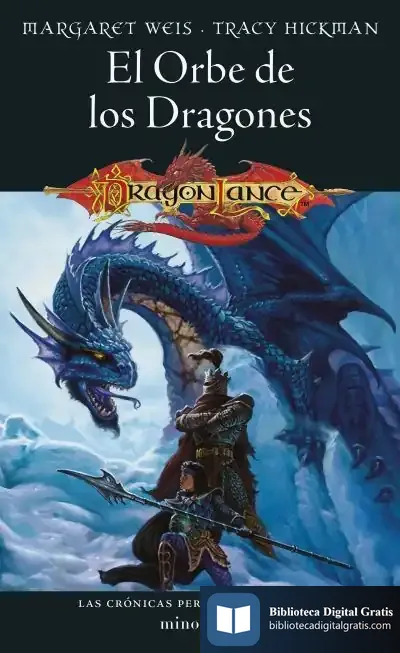 Descargar Crónicas Perdidas Nº 02/03 El Orbe De Los Dragones de Margaret Weis / Tracy Hickman