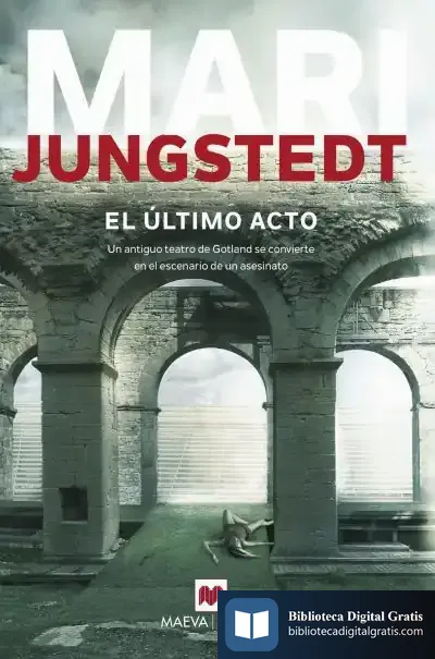 Descargar El Último Acto de Mari Jungstedt