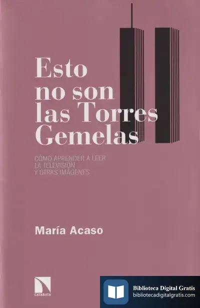 Descargar Esto No Son Las Torres Gemelas de María Acaso López-bosch