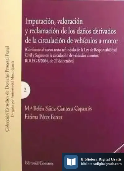 Descargar Imputación, Valoración Y Reclamación De Los Daños Derivados De La Circulación De Vehículos A Motor de José Antonio Carro Celada