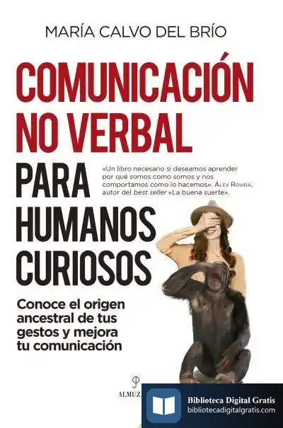 Descargar Comunicación No Verbal Para Humanos Curiosos de María Calvo Charro