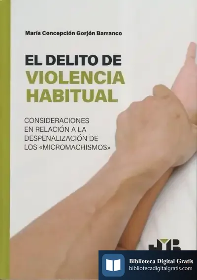 Descargar El Delito De Violencia Habitual de María Concepción Gorjón Barranco