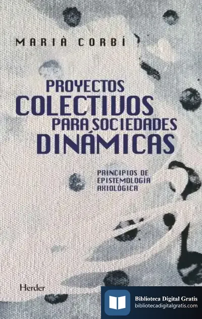 Descargar Proyectos Colectivos Para Sociedades Dinámicas de Marià Corbí Quiñonero