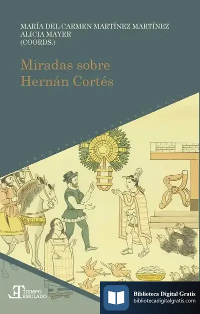 Descargar Miradas Sobre Hernán Cortés