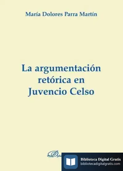 Descargar La Argumentación Retórica En Juvencio Celso de Susana González Reyero