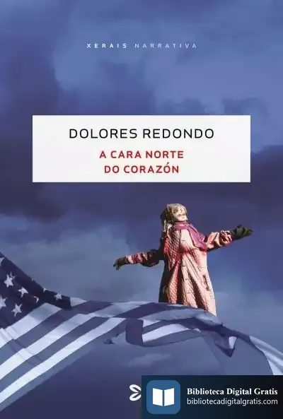 Descargar A Cara Norte Do Corazón de María Dolores Redondo Meira