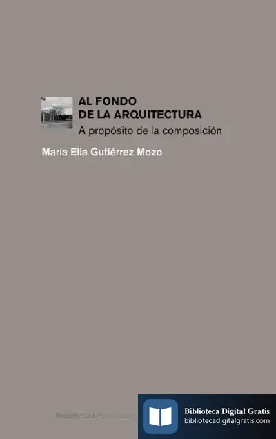Descargar Al Fondo De La Arquitectura de María Elia Gutiérrez Mozo