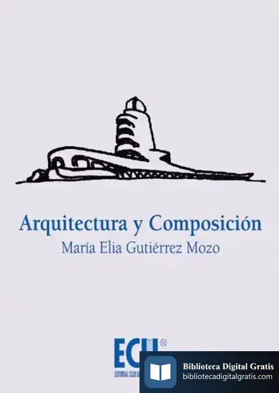 Descargar Arquitectura Y Composición de María Elia Gutiérrez Mozo