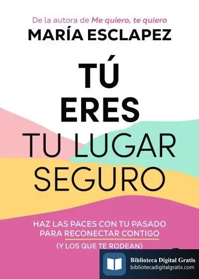 Descargar Tú Eres Tu Lugar Seguro de María Esclapez