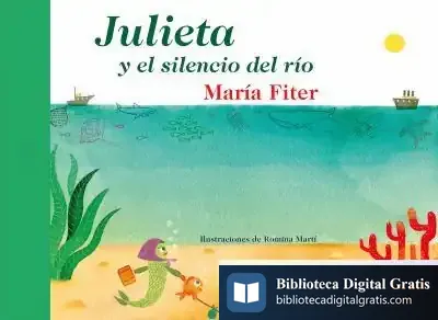Descargar Julieta Y El Silencio Del Río de María Fiter