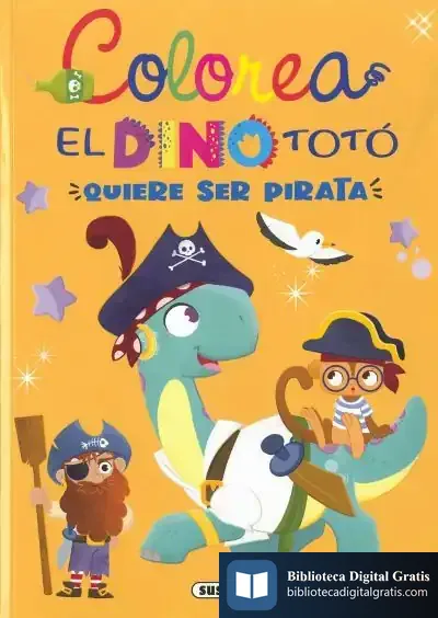 Descargar El Dino Totó Quiere Ser Pirata de María Forero